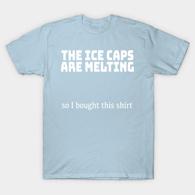 The ice caps are melting